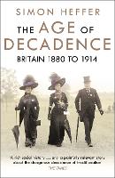 Book Cover for The Age of Decadence by Simon Heffer