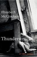 Book Cover for Thunderstruck & Other Stories by Elizabeth McCracken