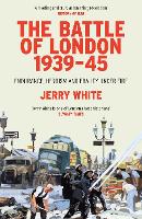 Book Cover for The Battle of London 1939-45 by Jerry White
