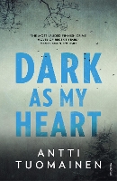 Book Cover for Dark As My Heart by Antti Tuomainen