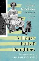 Book Cover for A House Full of Daughters by Juliet Nicolson