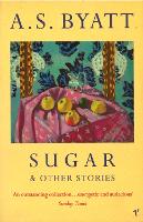 Book Cover for Sugar And Other Stories by A S Byatt