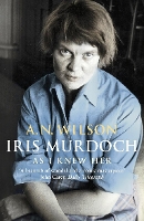 Book Cover for Iris Murdoch As I Knew Her by A.N. Wilson