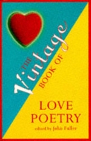 Book Cover for The Vintage Book Of Love Poetry by John Fuller