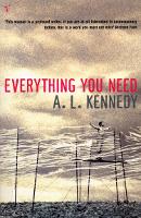 Book Cover for Everything You Need by A.L. Kennedy