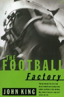 Book Cover for The Football Factory by John King