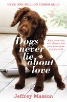 Book Cover for Dogs Never Lie About Love by Jeffrey Masson