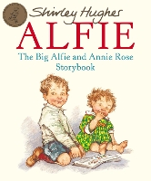 Book Cover for The Big Alfie and Annie Rose Storybook by Shirley Hughes