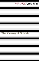 Book Cover for The Viceroy of Ouidah by Bruce Chatwin