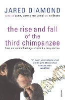 Book Cover for The Rise And Fall Of The Third Chimpanzee by Jared Diamond