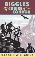 Book Cover for Biggles and Cruise of the Condor by W E Johns