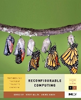 Book Cover for Reconfigurable Computing by Scott Associate Professor, University of Washington,  Department of Electrical Engineering, Seattle, WA, USA Hauck,  DeHon