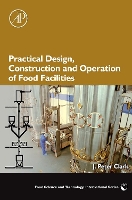 Book Cover for Practical Design, Construction and Operation of Food Facilities by J. Peter (Consultant to the Process Industries) Clark