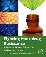 Book Cover for Fighting Multidrug Resistance with Herbal Extracts, Essential Oils and Their Components by Mahendra Visiting Scientist, Nicolaus Copernicus University, Torun, Poland Rai