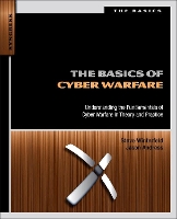 Book Cover for The Basics of Cyber Warfare by Jason (CISSP, ISSAP, CISM, GPEN) Andress, Steve ((CISSP, PMP, SANS GSEC, Six Sigma) has a strong technical and lead Winterfeld