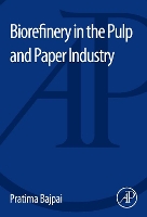 Book Cover for Biorefinery in the Pulp and Paper Industry by Pratima (Consultant-Pulp and Paper, Kanpur, India) Bajpai