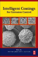 Book Cover for Intelligent Coatings for Corrosion Control by Atul (Department of Mechanical Engineering, University of Hawaii, Manoa, USA) Tiwari