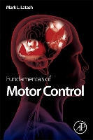 Book Cover for Fundamentals of Motor Control by Mark L., PhD (Department of Kinesiology, The Pennsylvania State University, University Park, PA, USA) Latash