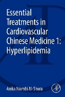 Book Cover for Essential Treatments in Cardiovascular Chinese Medicine 1: Hyperlipidemia by Anika Niambi (Niambi Wellness Institute, Integrative Cardiovascular Chinese Medicine, FL, USA) Al-Shura