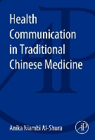 Book Cover for Health Communication in Traditional Chinese Medicine by Anika Niambi (Niambi Wellness Institute, Integrative Cardiovascular Chinese Medicine, FL, USA) Al-Shura