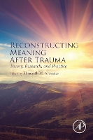 Book Cover for Reconstructing Meaning After Trauma by Elizabeth M. (Counseling Psychology Program, University of Iowa, USA) Altmaier