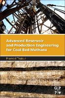 Book Cover for Advanced Reservoir and Production Engineering for Coal Bed Methane by Pramod (Coal Seam Degasification, CONSOL Energy, Morgantown, WV, USA) Thakur