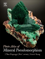 Book Cover for Photo Atlas of Mineral Pseudomorphism by J. Theo (School of Earth and Environmental Sciences, University of Queensland, St. Lucia, Australia and Department o Kloprogge