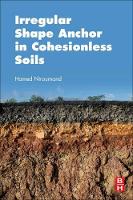 Book Cover for Irregular Shape Anchor in Cohesionless Soils by Hamed (Lecturer, Universiti Teknologi Malaysia) Niroumand