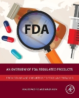 Book Cover for An Overview of FDA Regulated Products by Eunjoo Chair and Associate Professor of Regulatory and Quality Sciences, Los Angeles, CA, USA<br>Associate Director, Pacifici