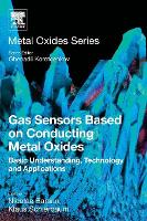 Book Cover for Gas Sensors Based on Conducting Metal Oxides by Nicolae (Founding Member, International Society for Olfaction and Chemical sensing and Senior Researcher, Institute of  Barsan