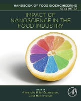 Book Cover for Impact of Nanoscience in the Food Industry by Alexandru Mihai Assistant Professor, Department of Science and Engineering of Oxide Materials and Nanomaterials, F Grumezescu