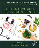 Book Cover for Alternative and Replacement Foods by Alexandru Mihai Assistant Professor, Department of Science and Engineering of Oxide Materials and Nanomaterials, F Grumezescu