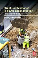 Book Cover for Structural Resilience in Sewer Reconstruction by Zihai (Senior Researcher, Nippon Koei Co., Ltd) Shi, Shizuo (Technical Supervisor, Bureau of Sewerage, Tokyo Metropol Watanabe