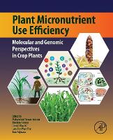 Book Cover for Plant Micronutrient Use Efficiency by Mohammad Anwar (Department of Genetics and Plant Breeding, Bangladesh Agricultural University, Mymensingh, Bangladesh) Hossain