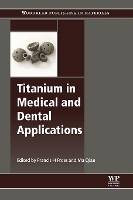 Book Cover for Titanium in Medical and Dental Applications by Francis (Department Chair, Materials Science and Engineering, University of Idaho (retired), Director, Institute for Mat Froes