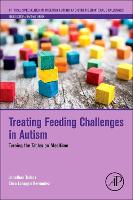 Book Cover for Treating Feeding Challenges in Autism by Jonathan (University of Southern California and FirstSteps for Kids, Los Angeles, CA, USA) Tarbox, Taira Lanagan (Dir Bermudez