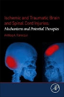 Book Cover for Ischemic and Traumatic Brain and Spinal Cord Injuries by Akhlaq A. (Research Scientist, Department of Molecular and Cellular Biochemistry, The Ohio State University, Columbus Farooqui