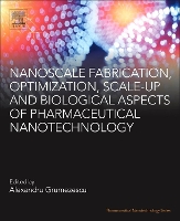 Book Cover for Nanoscale Fabrication, Optimization, Scale-up and Biological Aspects of Pharmaceutical Nanotechnology by Alexandru Mihai Assistant Professor, Department of Science and Engineering of Oxide Materials and Nanomaterials, F Grumezescu