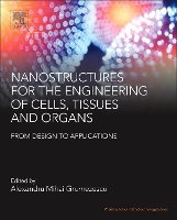 Book Cover for Nanostructures for the Engineering of Cells, Tissues and Organs by Alexandru Mihai Assistant Professor, Department of Science and Engineering of Oxide Materials and Nanomaterials, F Grumezescu