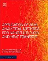 Book Cover for Applications of Semi-Analytical Methods for Nanofluid Flow and Heat Transfer by Mohsen Babol Noshirvani University of Technology, Babol, Iran Sheikholeslami, Davood Domairry Department of Mechanica Ganji