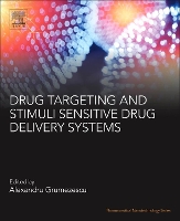 Book Cover for Drug Targeting and Stimuli Sensitive Drug Delivery Systems by Alexandru Mihai Assistant Professor, Department of Science and Engineering of Oxide Materials and Nanomaterials, F Grumezescu