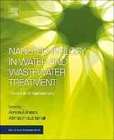 Book Cover for Nanotechnology in Water and Wastewater Treatment by Amimul (Department of Civil Engineering, Faculty of Engineering, University Putra Malaysia, Serdang, Malaysia) Ahsan