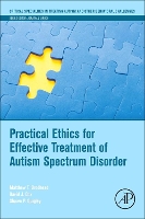 Book Cover for Practical Ethics for Effective Treatment of Autism Spectrum Disorder by Matthew T Assistant Professor, Department of counseling, Educational Psychology, and Special Education, Michigan St Brodhead