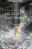 Book Cover for High-Speed Machining by Kapil (Mechanical and Industrial Engineering Technology, University of Johannesburg, Johannesburg, Republic of South Afr Gupta