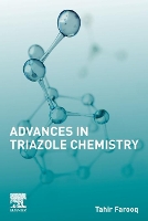 Book Cover for Advances in Triazole Chemistry by Tahir (Assistant Professor, Department of Applied Chemistry, Government College University, Faisalabad, Pakistan) Farooq