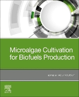 Book Cover for Microalgae Cultivation for Biofuels Production by Abu (Professor, Department of Chemical Engineering and Polymer Science, Shahjalal University of Science and Technology, Yousuf