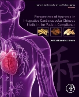 Book Cover for Perspectives of Ayurveda in Integrative Cardiovascular Chinese Medicine for Patient Compliance by Anika Niambi (Niambi Wellness Institute, Integrative Cardiovascular Chinese Medicine, FL, USA) Al-Shura