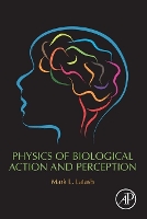 Book Cover for Physics of Biological Action and Perception by Mark L., PhD (Department of Kinesiology, The Pennsylvania State University, University Park, PA, USA) Latash