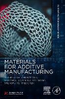 Book Cover for Materials for Additive Manufacturing by Yusheng (Professor, School of Materials Science and Engineering, Huazhong University of Science and Technology, China) Shi, Yan