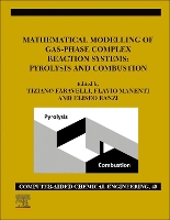 Book Cover for Mathematical Modelling of Gas-Phase Complex Reaction Systems: Pyrolysis and Combustion by Tiziano (Dipartimento di Chimica, Materiali e Ingegneria Chimica, Politecnico di Milano, Milano, Italy) Faravelli